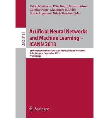 Artificial Neural Networks and Machine Learning -- ICANN 2013