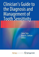 Clinician's Guide to the Diagnosis and Management of Tooth Sensitivity