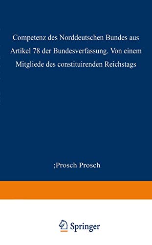Die Competenz Des Norddeutschen Bundes Aus Artikel 78 Der Bundesverfassung