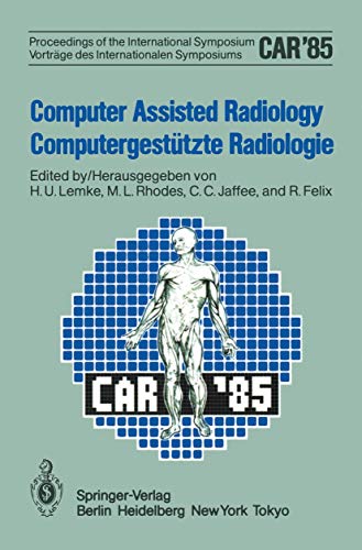 Computer Assisted Radiology / Computergestutzte Radiologie