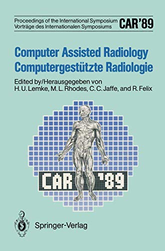 Car'89 Computer Assisted Radiology / Computergestutzte Radiologie