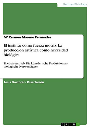 El instinto como fuerza motriz. La producción artística como necesidad biológica