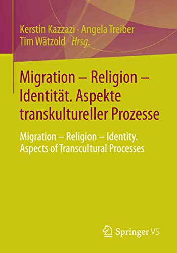 Migration - Religion - Identität. Aspekte transkultureller Prozesse