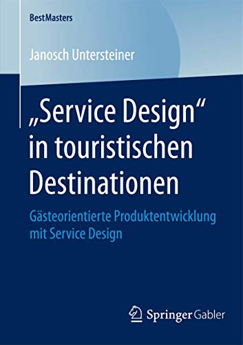 „Service Design' in touristischen Destinationen