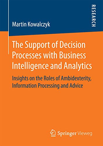 The Support of Decision Processes with Business Intelligence and Analytics