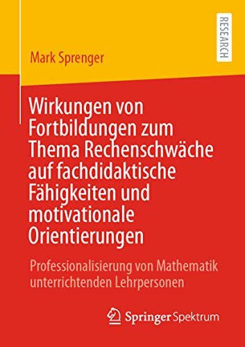 Wirkungen von Fortbildungen zum Thema Rechenschwäche auf fachdidaktische Fähigkeiten und motivationale Orientierungen
