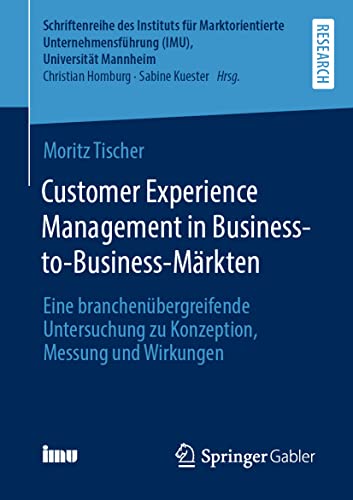 Customer Experience Management in Business-to-Business-Märkten