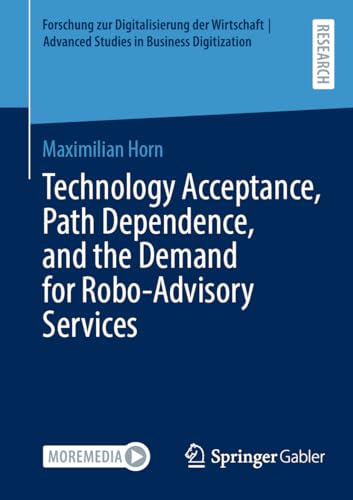 Technology Acceptance, Path Dependence, and the Demand for Robo-Advisory Services