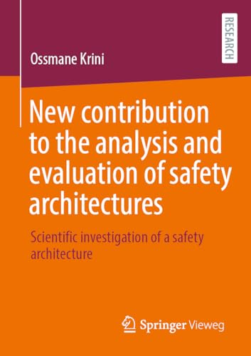 New Contribution to the Analysis and Evaluation of Safety Architectures