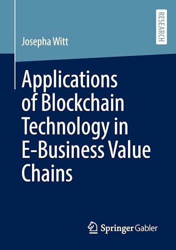 Applications of Blockchain Technology in E-Business Value Chains