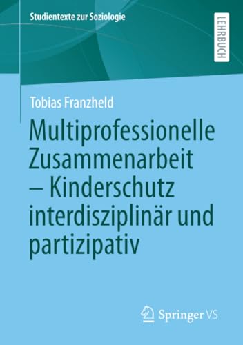 Multiprofessionelle Zusammenarbeit - Kinderschutz interdisziplinär und partizipativ