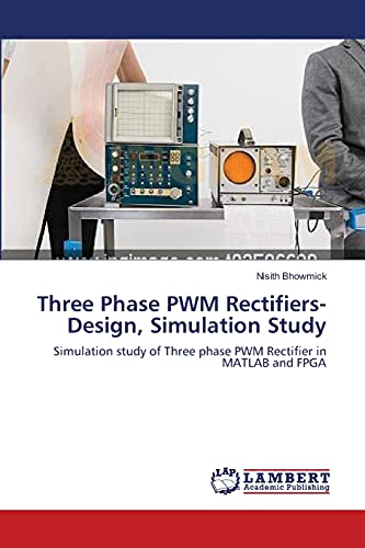 Three Phase PWM Rectifiers-Design, Simulation Study