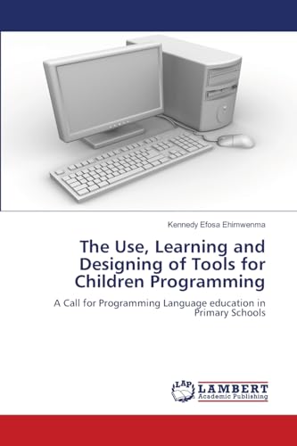 The Use, Learning and Designing of Tools for Children Programming
