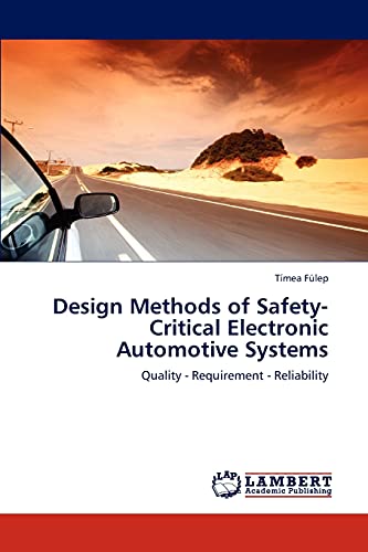 Design Methods of Safety-Critical Electronic Automotive Systems
