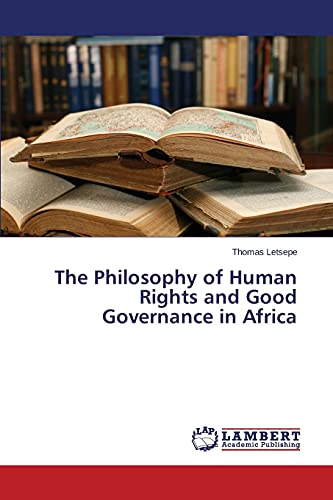 The Philosophy of Human Rights and Good Governance in Africa