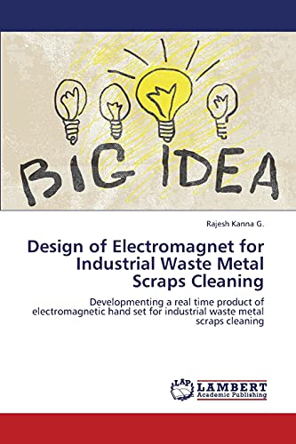 Design of Electromagnet for Industrial Waste Metal Scraps Cleaning