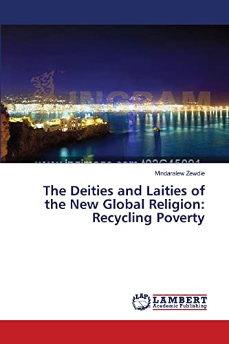 The Deities and Laities of the New Global Religion