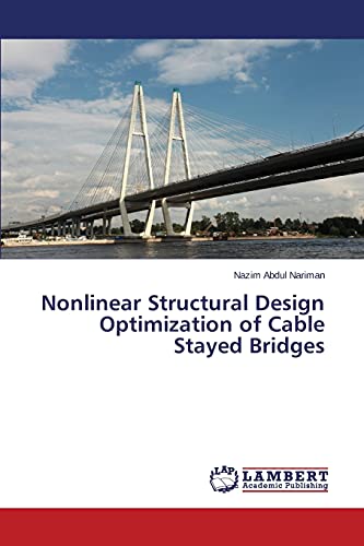 Nonlinear Structural Design Optimization of Cable Stayed Bridges