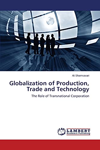 Globalization of Production, Trade and Technology