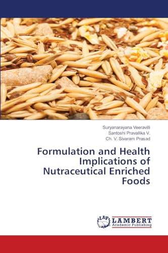 Formulation and Health Implications of Nutraceutical Enriched Foods