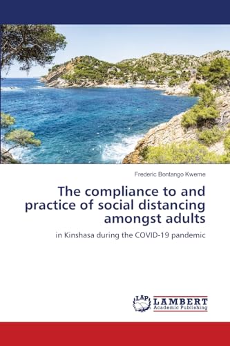 The compliance to and practice of social distancing amongst adults