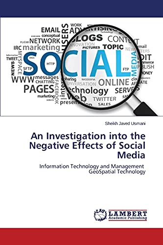An Investigation into the Negative Effects of Social Media