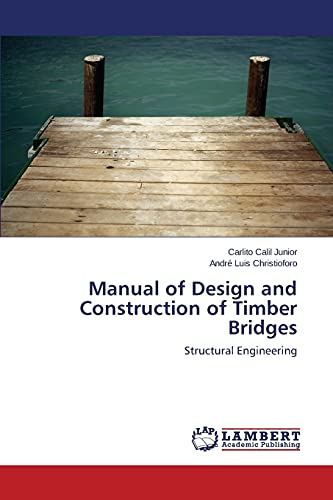 Manual of Design and Construction of Timber Bridges