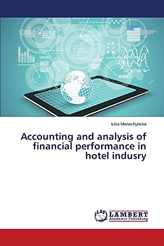 Accounting and analysis of financial performance in hotel indusry