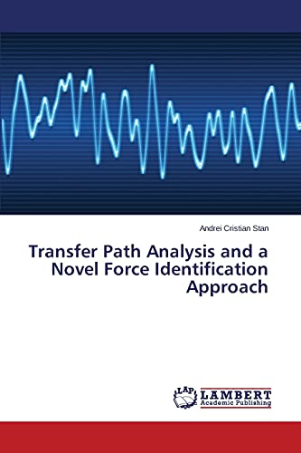 Transfer Path Analysis and a Novel Force Identification Approach