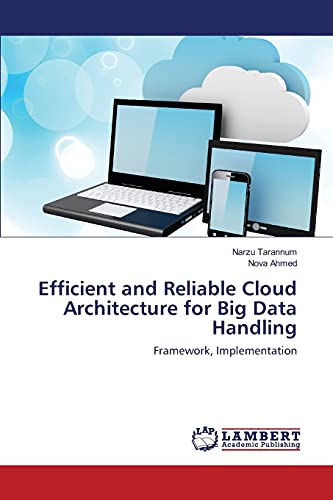 Efficient and Reliable Cloud Architecture for Big Data Handling