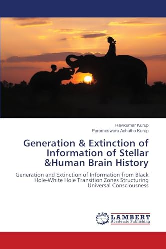 Generation & Extinction of Information of Stellar &Human Brain History