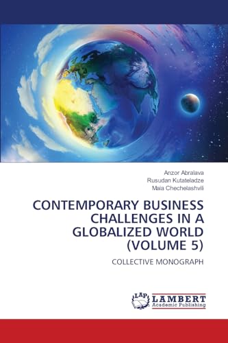 CONTEMPORARY BUSINESS CHALLENGES IN A GLOBALIZED WORLD (VOLUME 5)