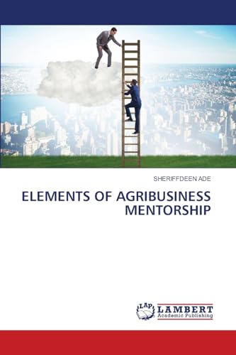 ELEMENTS OF AGRIBUSINESS MENTORSHIP
