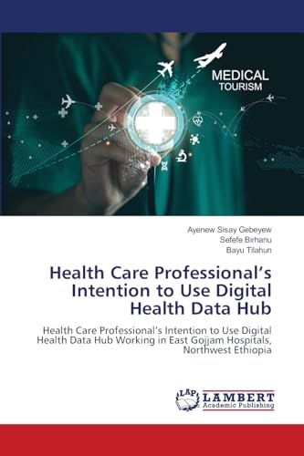 Health Care Professional's Intention to Use Digital Health Data Hub