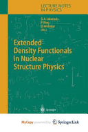 Extended Density Functionals in Nuclear Structure Physics