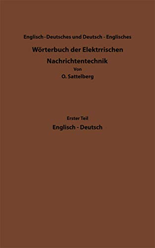 Dictionary of Technological Terms Used in Electrical Communication / Worterbuch Der Elektrischen Nachrichtentechnik