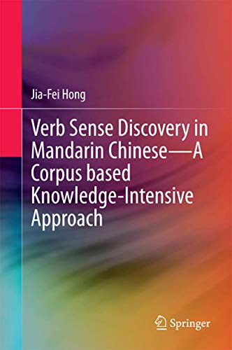 Verb Sense Discovery in Mandarin Chinese-A Corpus based Knowledge-Intensive Approach