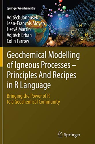 Geochemical Modelling of Igneous Processes - Principles And Recipes in R Language