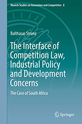 The Interface of Competition Law, Industrial Policy and Development Concerns