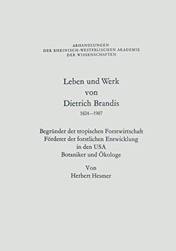 Leben Und Werk Von Dietrich Brandis 1824-1907
