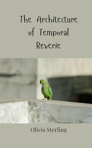 The Architecture of Temporal Reverie