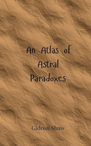 An Atlas of Astral Paradoxes