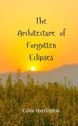 The Architecture of Forgotten Eclipses