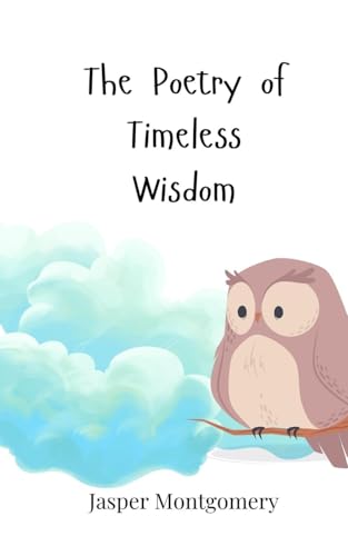 The Poetry of Timeless Wisdom