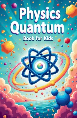 Physics Quantum Book for Kids
