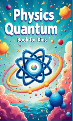 Physics Quantum Book for Kids