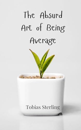 The Absurd Art of Being Average