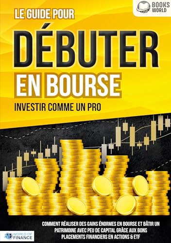 Le guide pour DÉBUTER EN BOURSE - Investir comme un pro