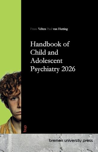 Handbook of Child and Adolescent Psychiatry 2026