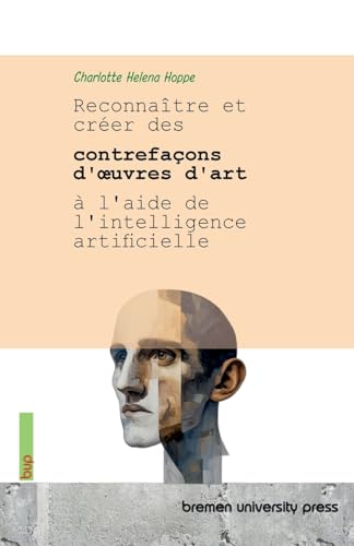 Reconnaître et créer des contrefaçons d'œuvres d'art à l'aide de l'intelligence artificielle